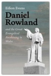 Daniel Rowland and the Great Evangelical Awakening in Wales